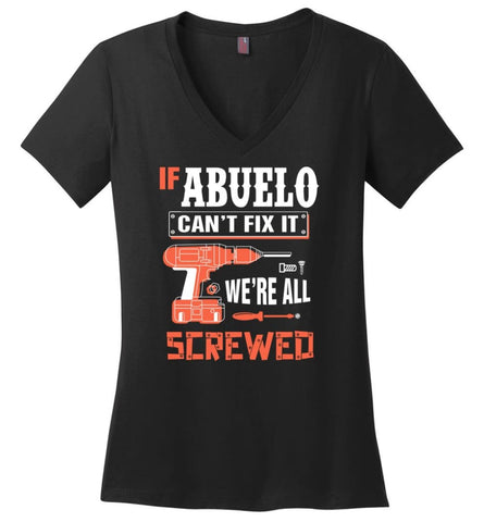 If ABUELO Can’t Fix It We’re All Screwed Grandfather Christmas Present Ladies V-Neck - Black / M