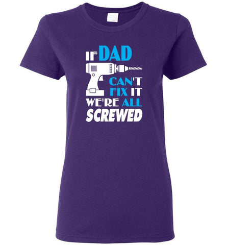 If Dad Can Fix All Gift For Dad Women Tee - Purple / M