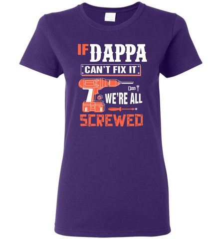 If DAPPA Can’t Fix It We’re All Screwed Grandfather Christmas Present Women Tee - Purple / M