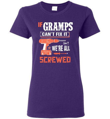 If GRAMPS Can’t Fix It We’re All Screwed Grandfather Christmas Present Women Tee - Purple / M