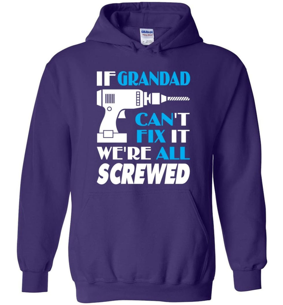 If Grandad Can Fix All Gift For Grandad - Hoodie - Purple / M