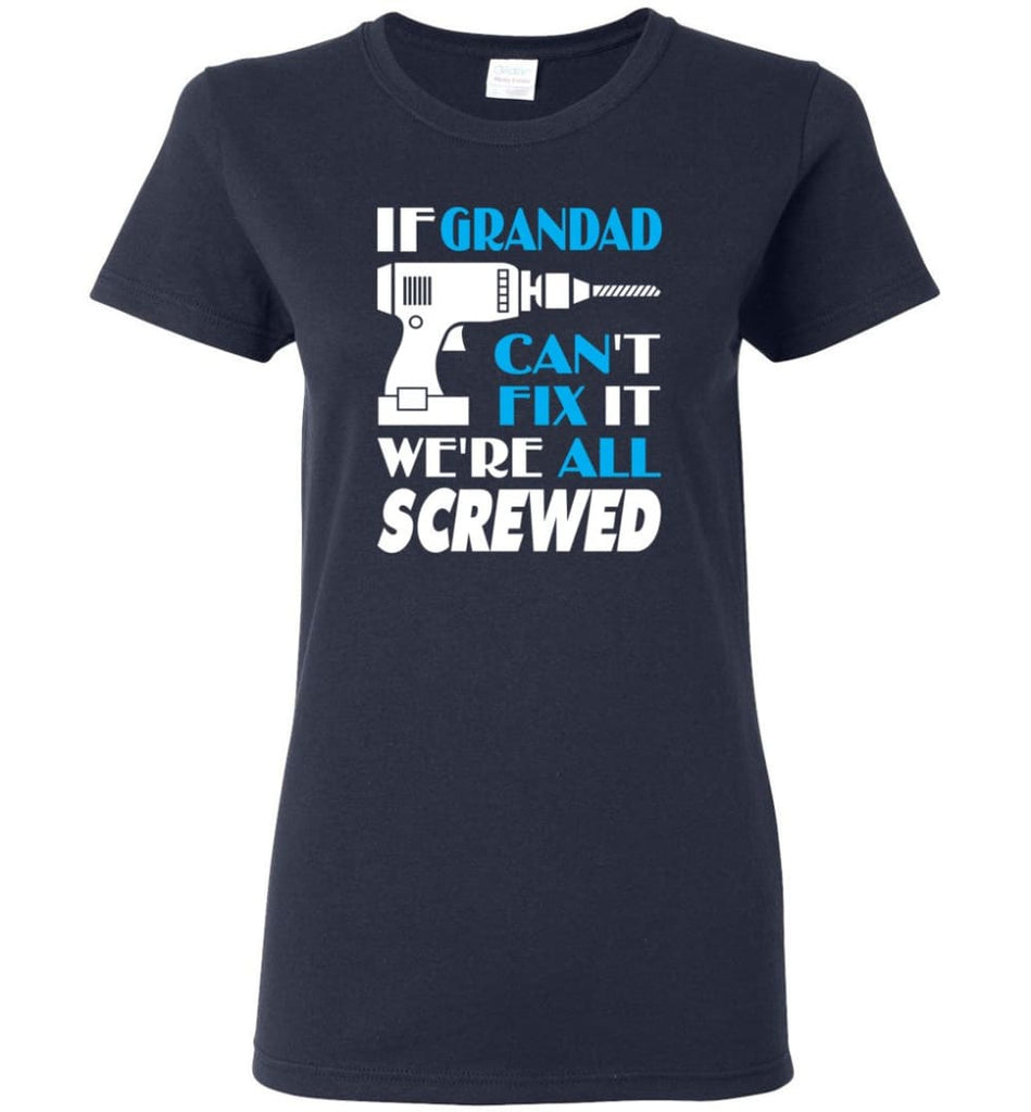 If Grandad Can Fix All Gift For Grandad Women Tee - Navy / M