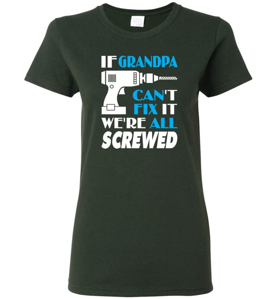 If Grandpa Can Fix All Gift For Grandpa Women Tee - Forest Green / M