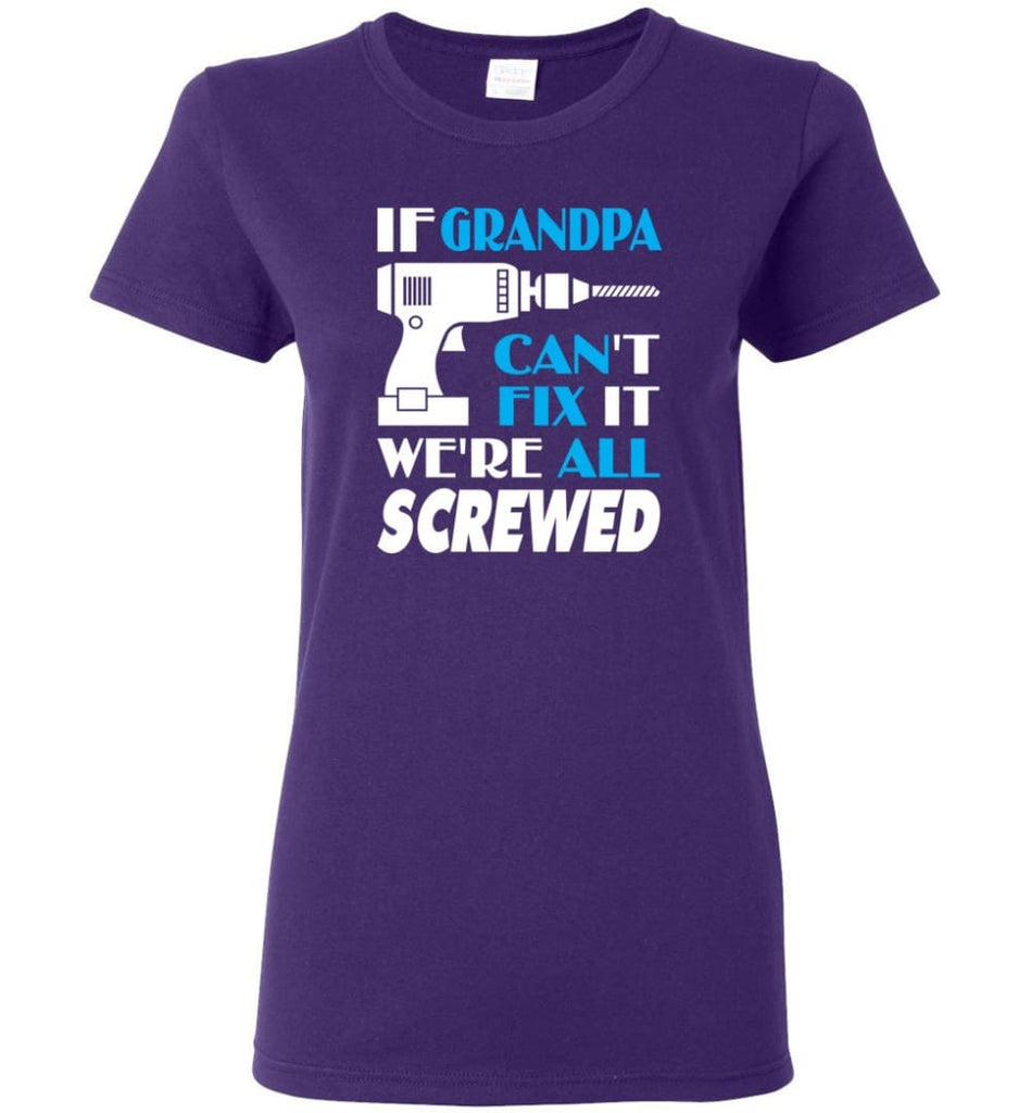 If Grandpa Can Fix All Gift For Grandpa Women Tee - Purple / M