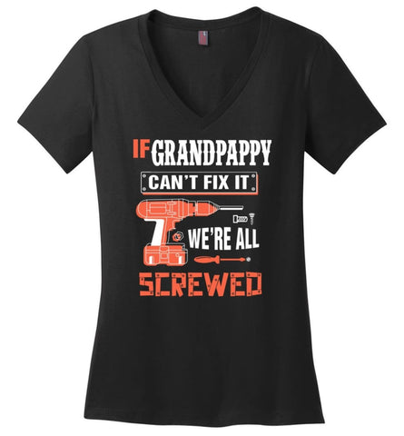 If GRANDPAPPY Can’t Fix It We’re All Screwed Grandfather Christmas Present Ladies V-Neck - Black / M