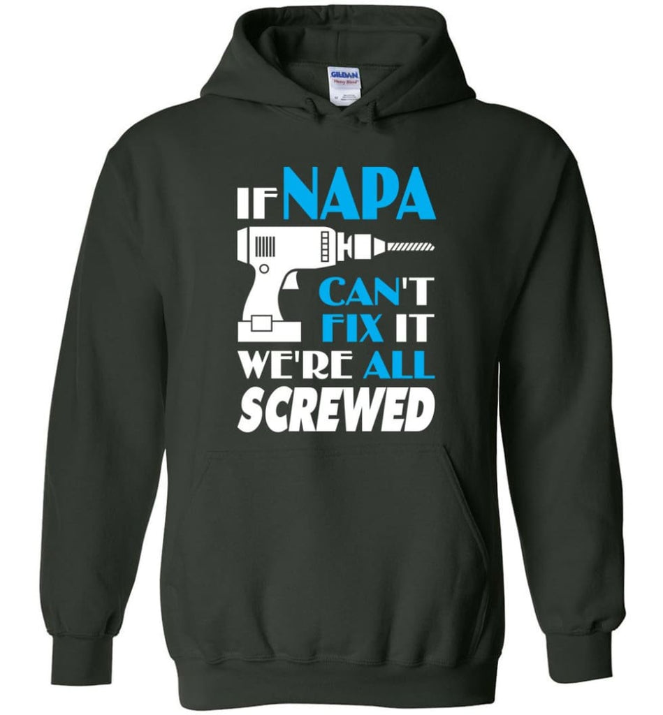 If Napa Can Fix All Gift For Napa Hoodie - Forest Green / M