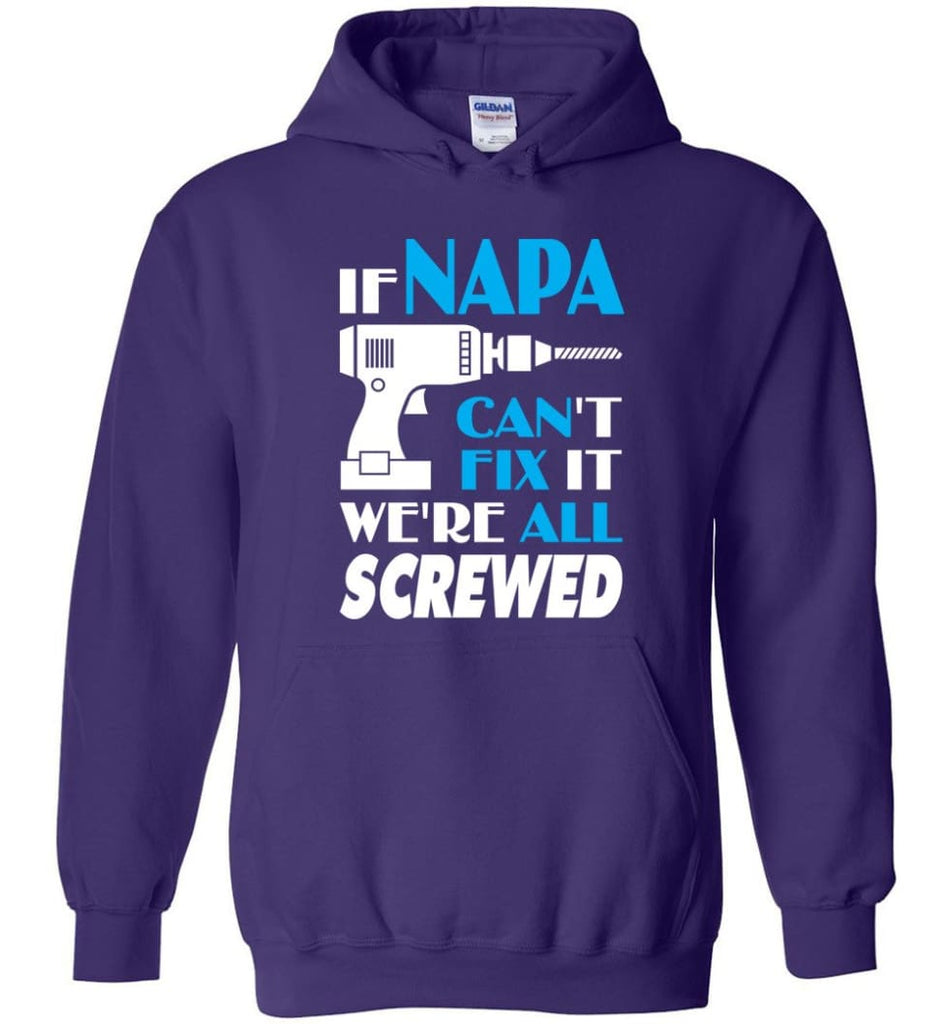 If Napa Can Fix All Gift For Napa Hoodie - Purple / M