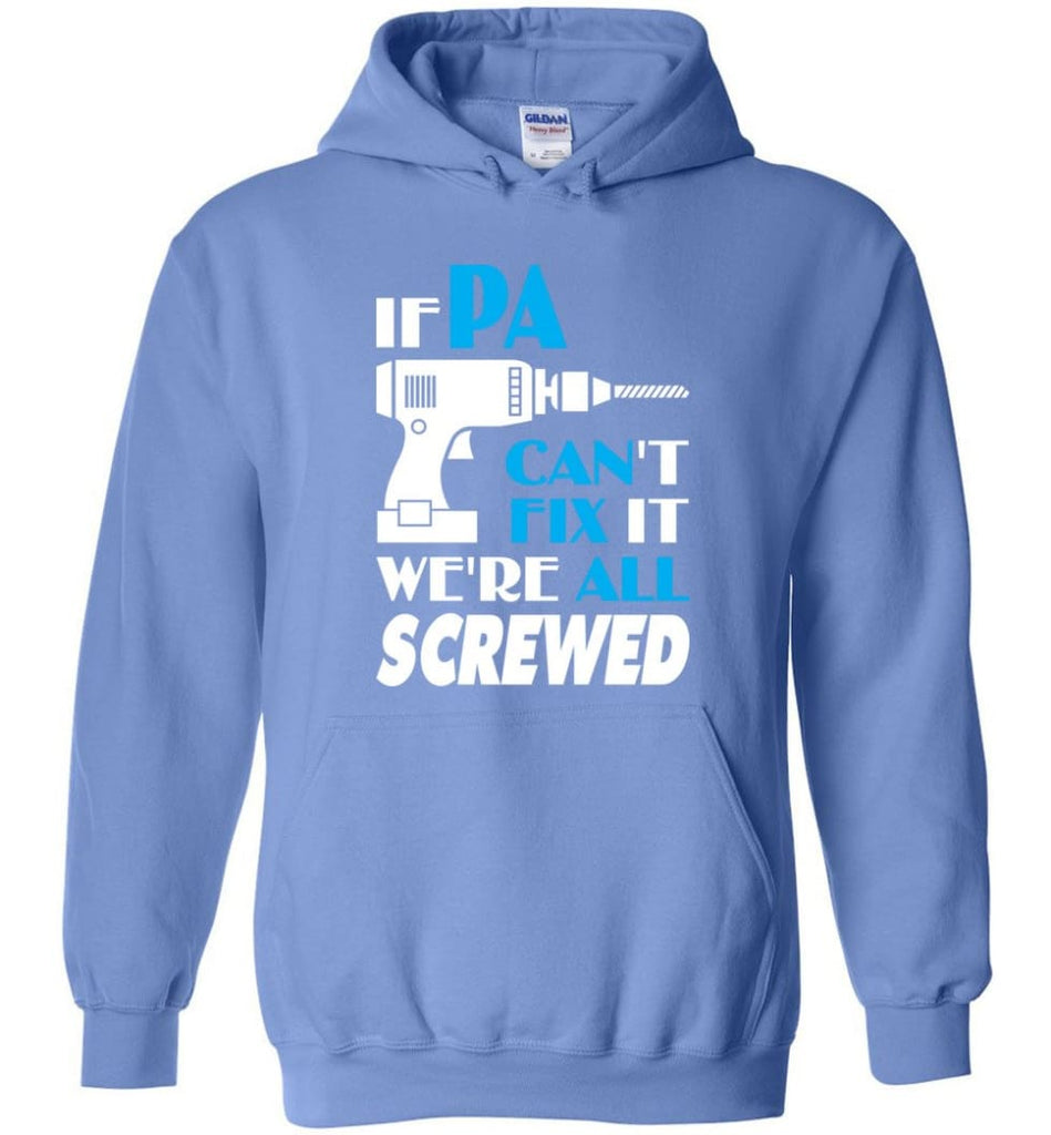 If Pa Can Fix All Gift For Pa - Hoodie - Carolina Blue / M