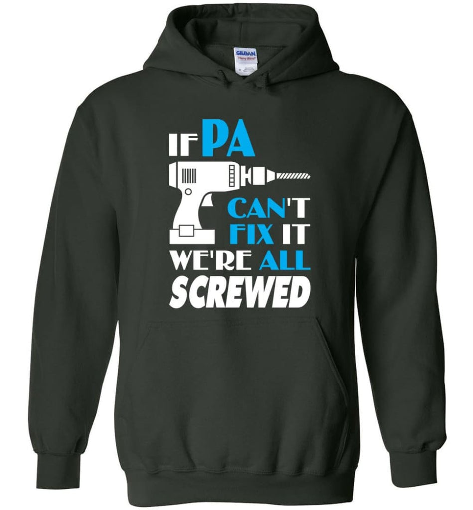 If Pa Can Fix All Gift For Pa - Hoodie - Forest Green / M