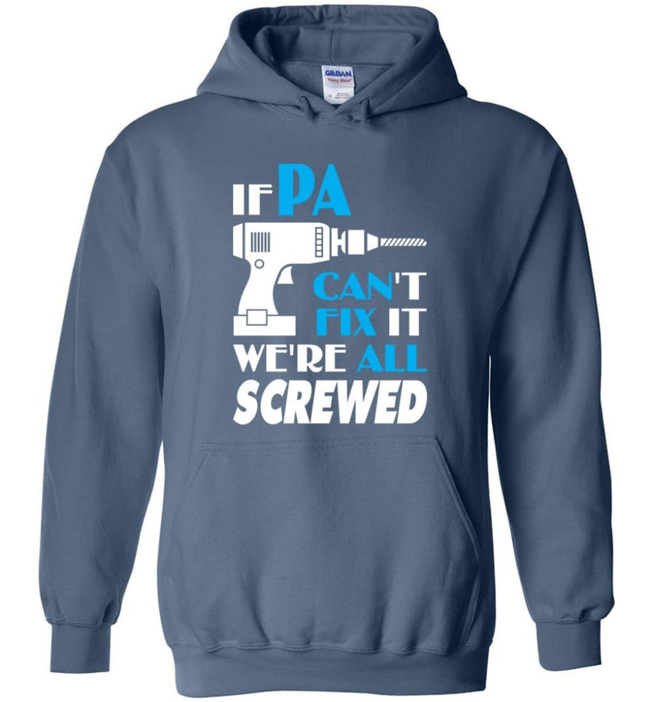 If Pa Can Fix All Gift For Pa - Hoodie - Indigo Blue / M