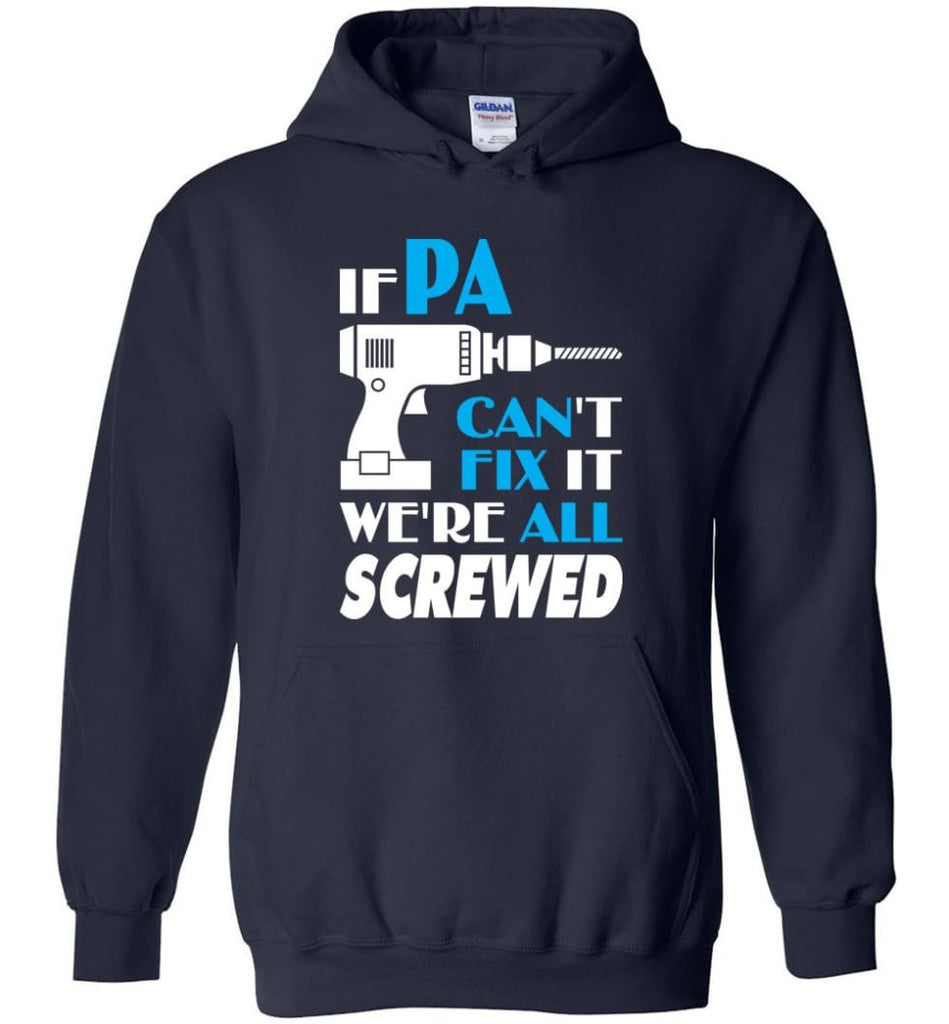 If Pa Can Fix All Gift For Pa - Hoodie - Navy / M