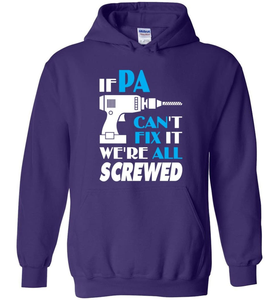 If Pa Can Fix All Gift For Pa - Hoodie - Purple / M