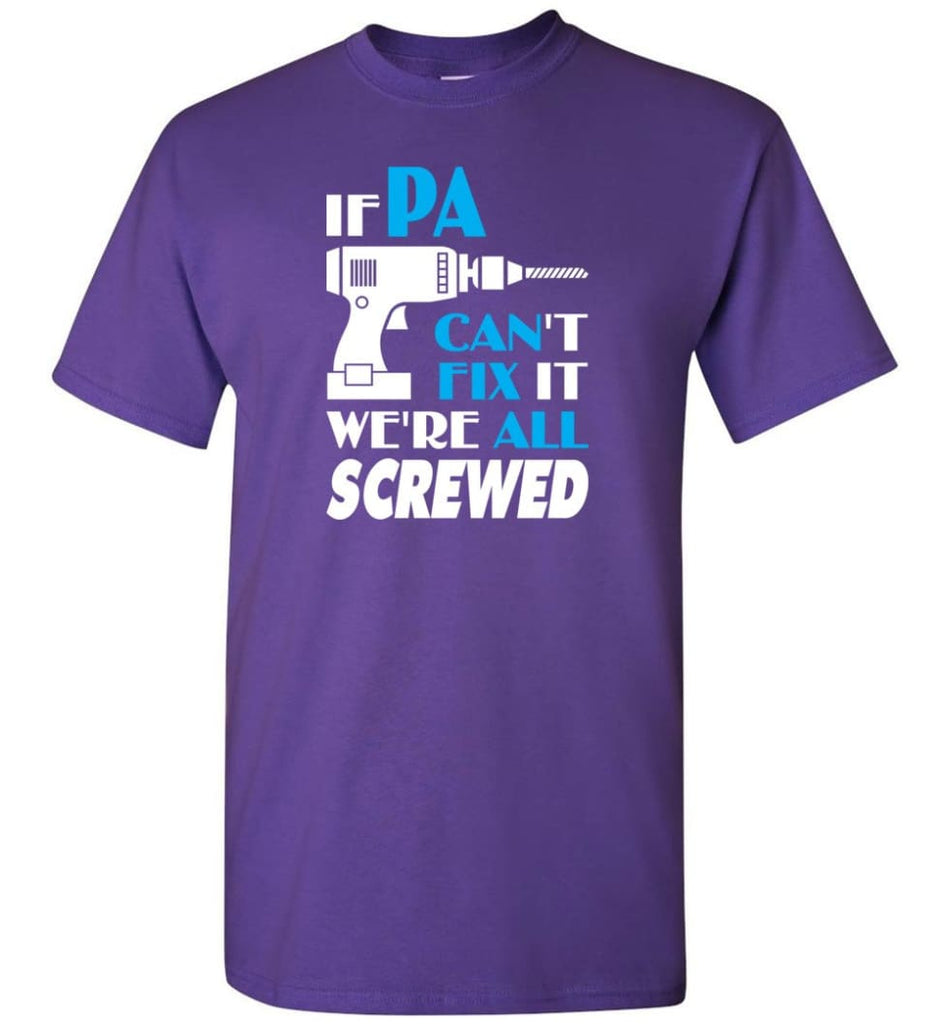 If Pa Can Fix All Gift For Pa - Short Sleeve T-Shirt - Purple / S