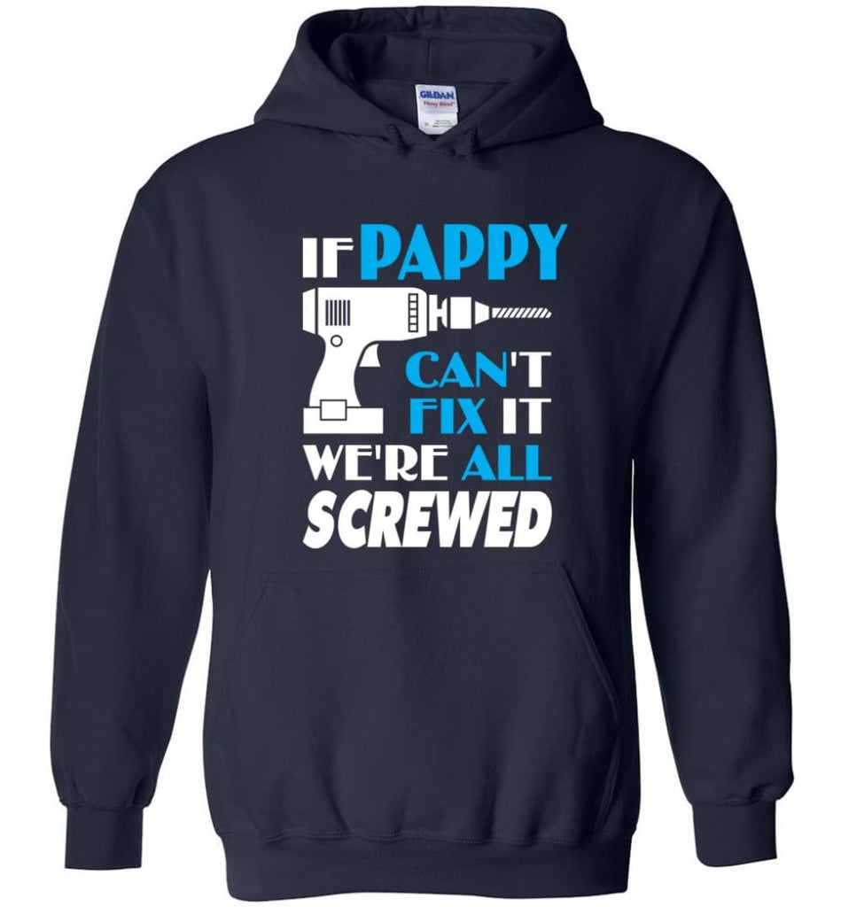 If Pappy Can Fix All Gift For Pappy - Hoodie - Navy / M