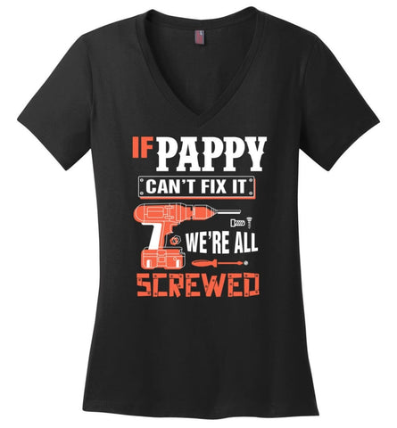 If PAPPY Can’t Fix It We’re All Screwed Grandfather Christmas Present Ladies V-Neck - Black / M