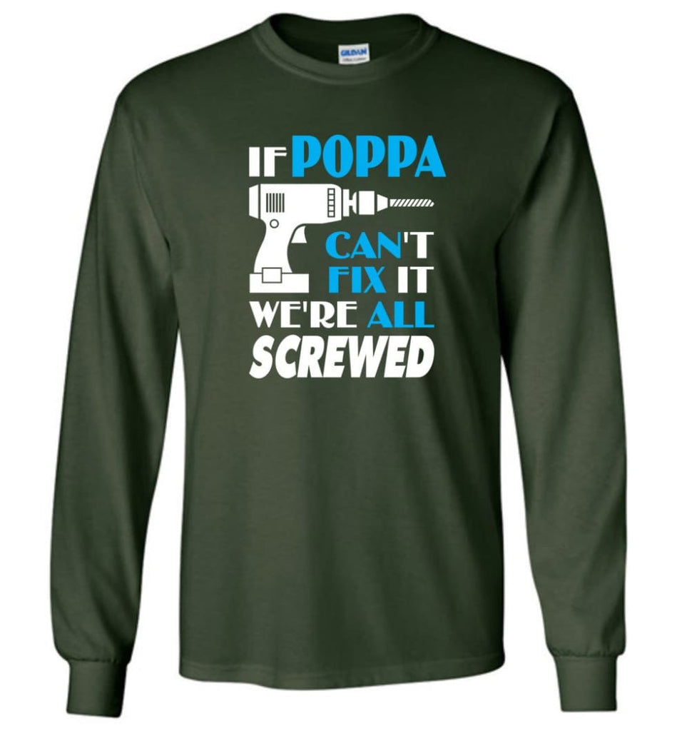 If Popa Can Fix All Gift For Poppa Long Sleeve - Forest Green / M