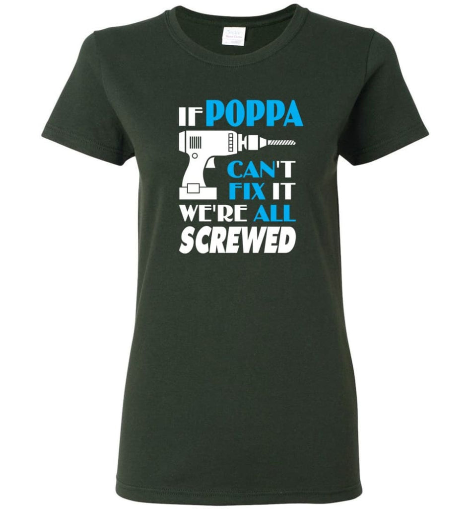 If Popa Can Fix All Gift For Poppa Women Tee - Forest Green / M