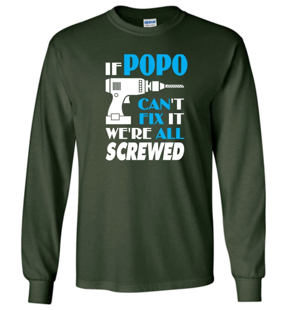 If Popo Can Fix All Gift For Popo - Long Sleeve T-Shirt - Forest Green / M
