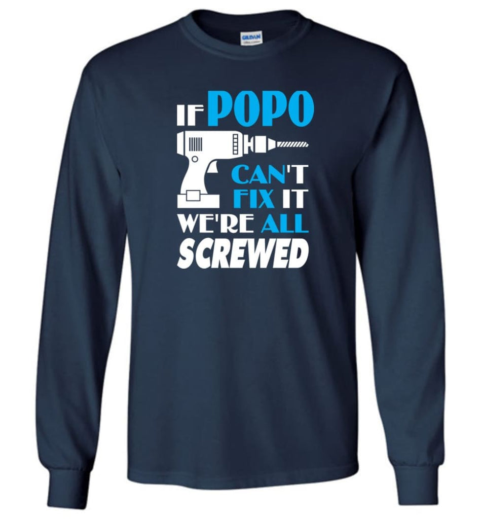 If Popo Can Fix All Gift For Popo - Long Sleeve T-Shirt - Navy / M