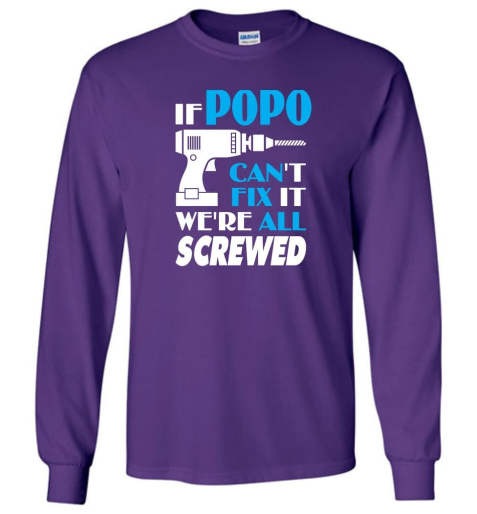 If Popo Can Fix All Gift For Popo - Long Sleeve T-Shirt - Purple / M