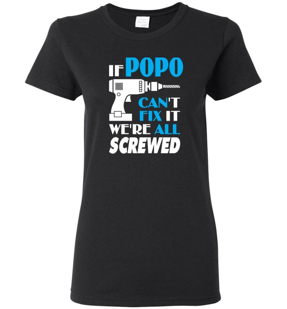 If Popo Can Fix All Gift For Popo Women Tee - Black / M