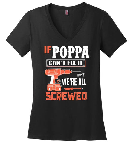 If POPPA Can’t Fix It We’re All Screwed Grandfather Christmas Present Ladies V-Neck - Black / M