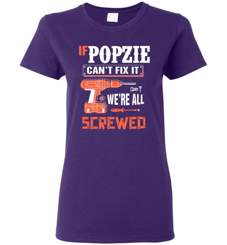 If POPZIE Can’t Fix It We’re All Screwed Grandfather Christmas Present Women Tee - Purple / M