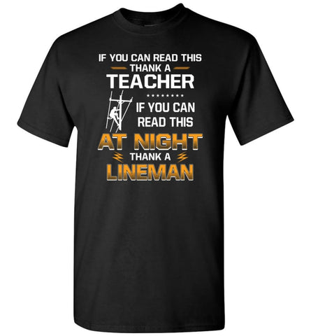 If You Can Read This At Night Thank A Lineman Christmas Sweater Best Lineman Gift Power Lineman T Shirts - Black / S