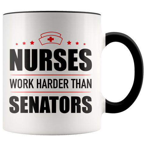 Nurses Work Harder Than Senators Funny Nursing Premium Accent Mug