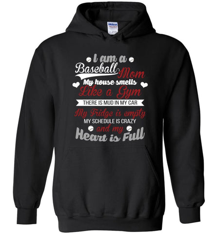 Im A Baseball Mom And My Heart Is Full - Hoodie - Black / M