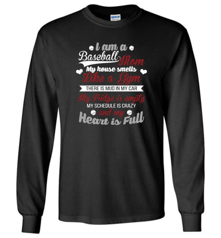 Im A Baseball Mom And My Heart Is Full Long Sleeve - Black / M