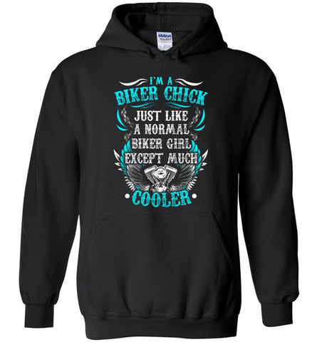 I’m A Biker Chick Biker Girls Shirt Hoodie - Black / M