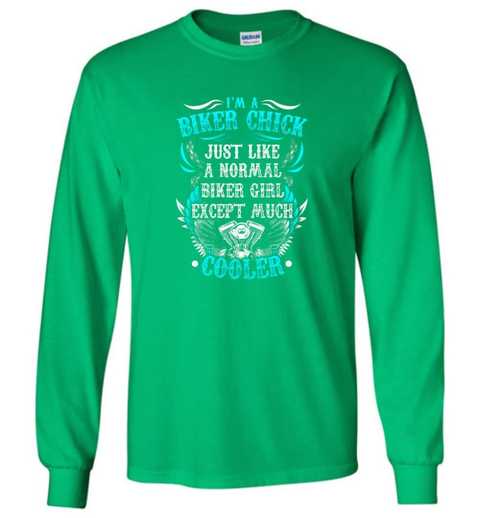 I’m A Biker Chick Biker Girls Shirt Long Sleeve - Irish Green / M