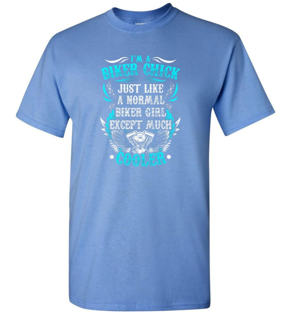 I’m A Biker Chick Biker Girls Shirt - Short Sleeve T-Shirt - Carolina Blue / S