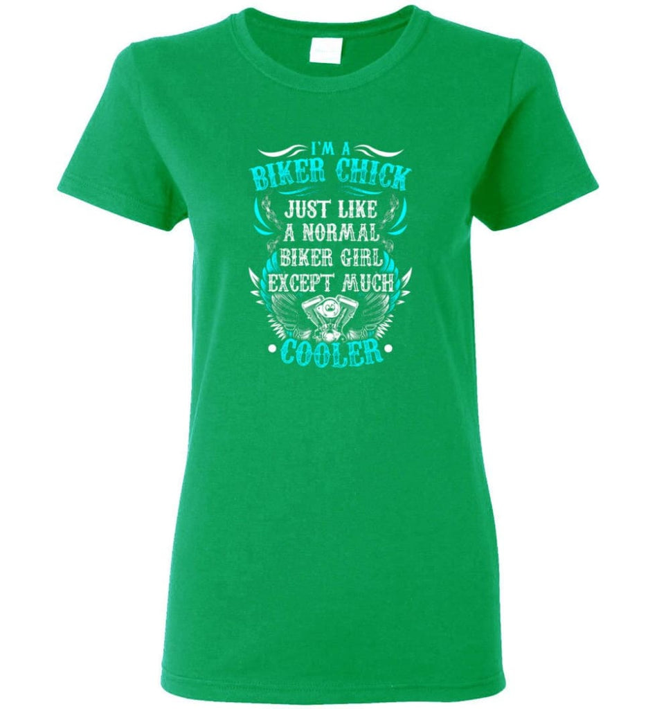 I’m A Biker Chick Biker Girls Shirt Women Tee - Irish Green / M