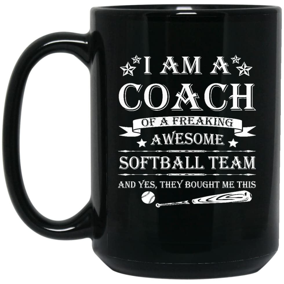 Im A Coach Of A Freaking Awesome Softball Team 15 oz Black Mug - Black / One Size - Drinkware