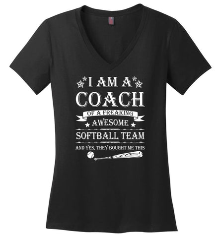 Im A Coach Of A Freaking Awesome Softball Team Ladies V-Neck - Black / M - womens apparel