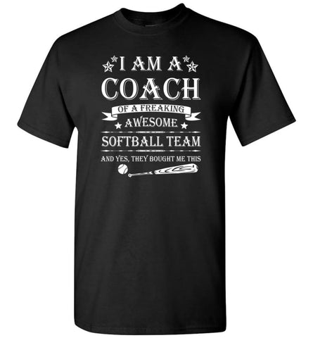 Im A Coach Of A Freaking Awesome Softball Team T-Shirt - Black / S