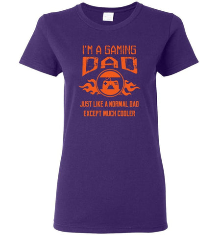 I’m A Gaming Dad Just Like Normal Except Cooler Video Gamer Father Gift Women Tee - Purple / M