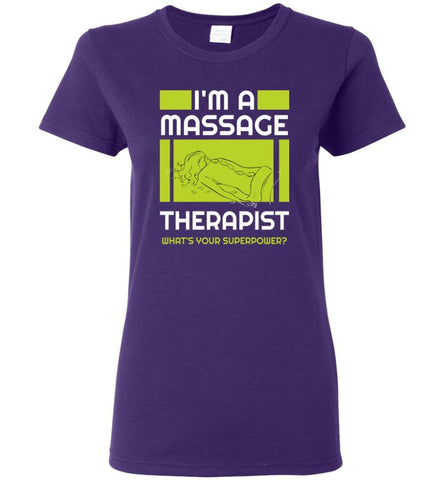 I’m A Massage Therapist What’s Your Superpower Women Tee - Purple / M