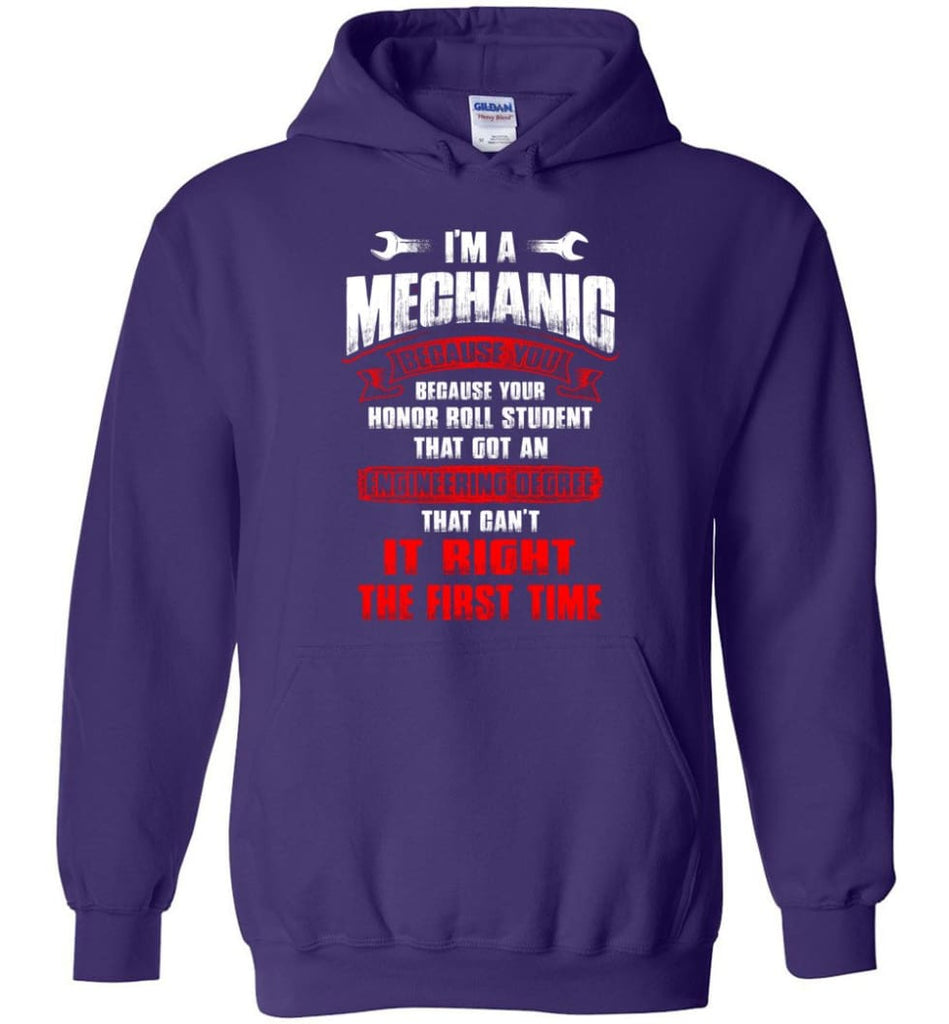 I’m A Mechanic Because Your Honor Roll Mechanic Shirt - Hoodie - Purple / M