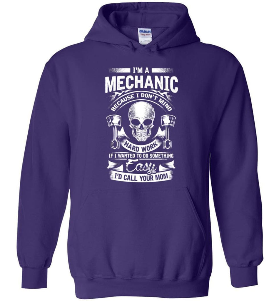 I’m A Mechanic I’d Call Your Mom Shirt - Hoodie - Purple / M