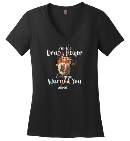 I’M Crazy Heifer Everyone Warned You About - Ladies V-Neck - Black / M - Ladies V-Neck