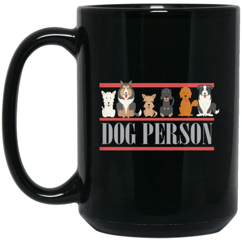 I’m Dog Person Cute Gift for Who Love Dogs and Puppies 15 oz Black Mug - Black / One Size - Drinkware