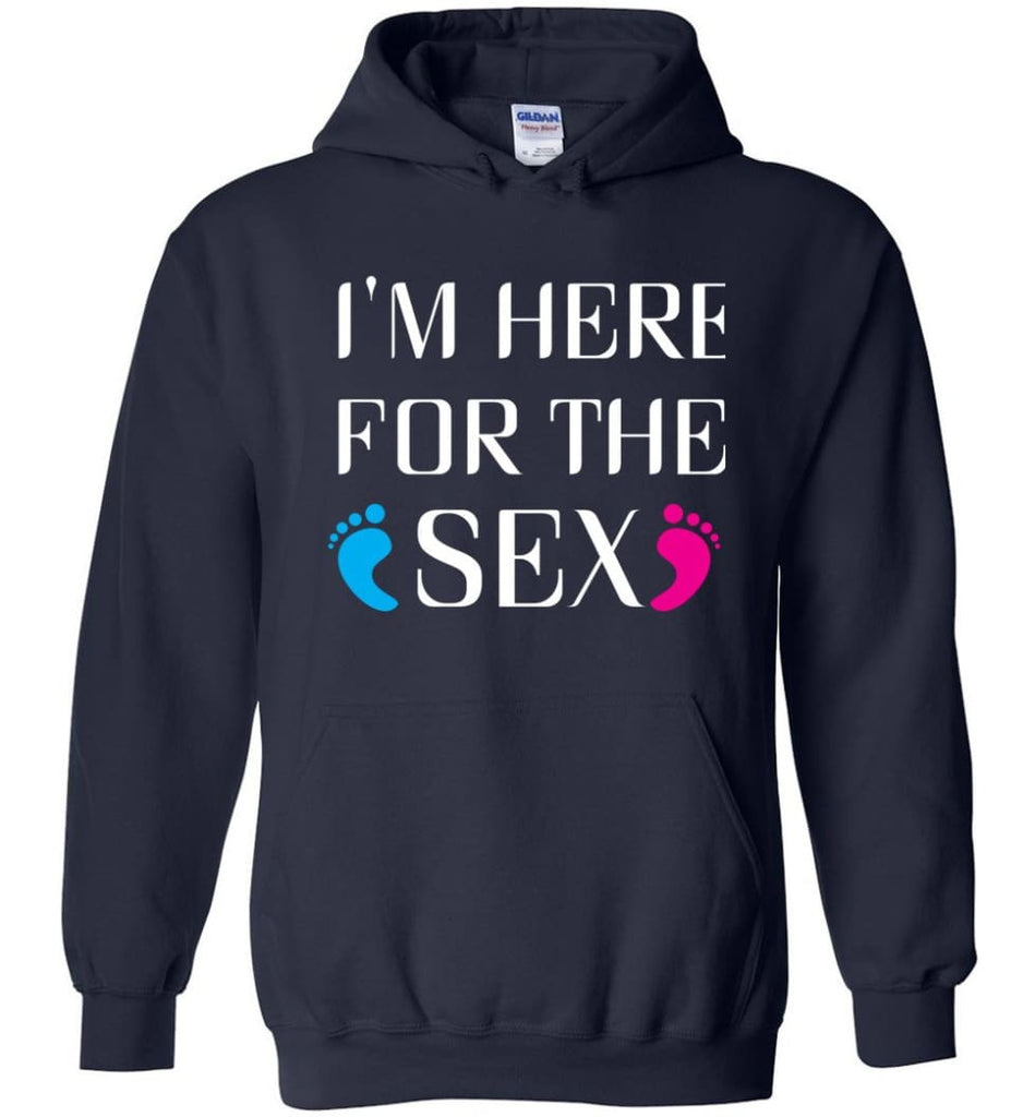 I’m Here For The Sex Hoodie - Navy / M
