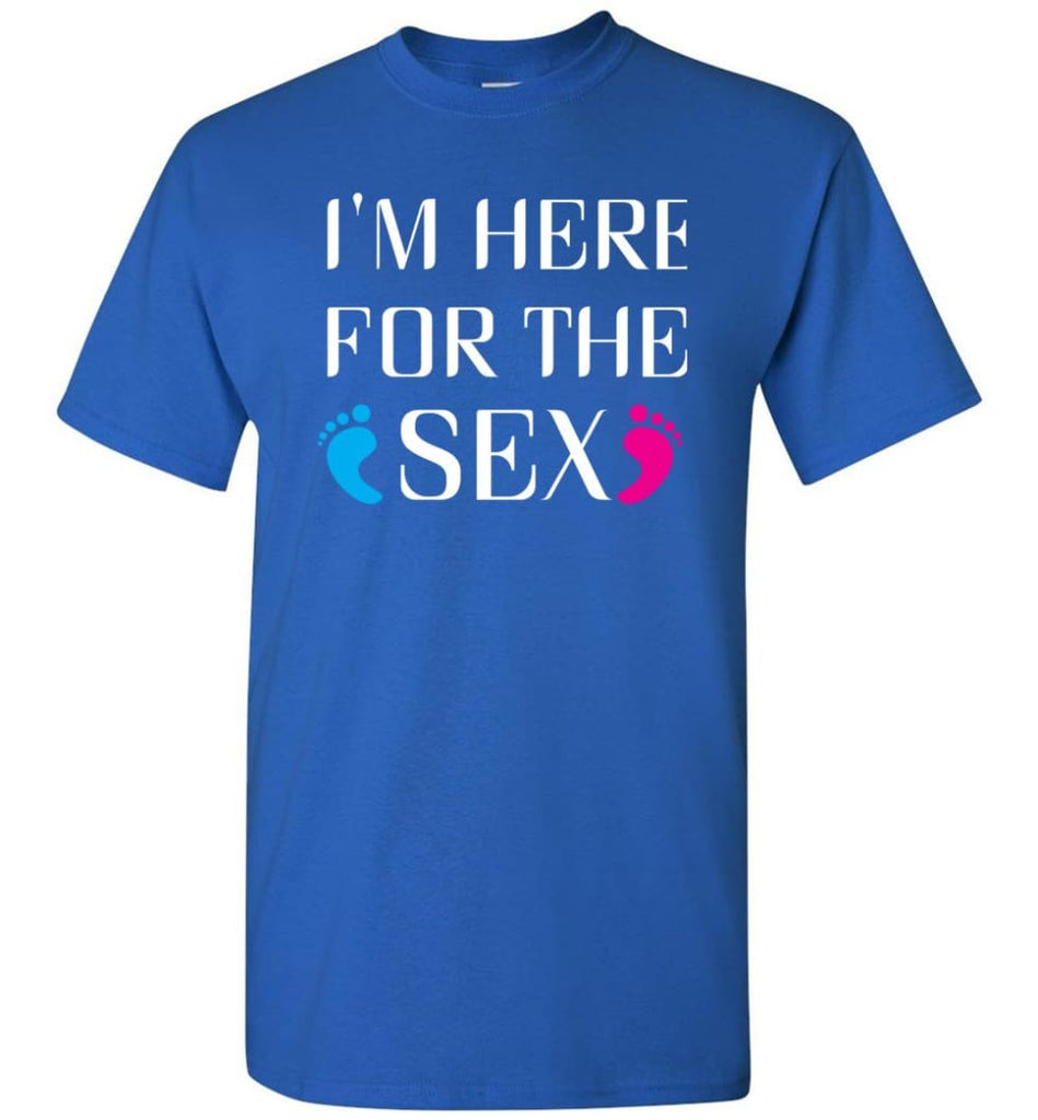 I’m Here For The Sex T-Shirt - Royal / S