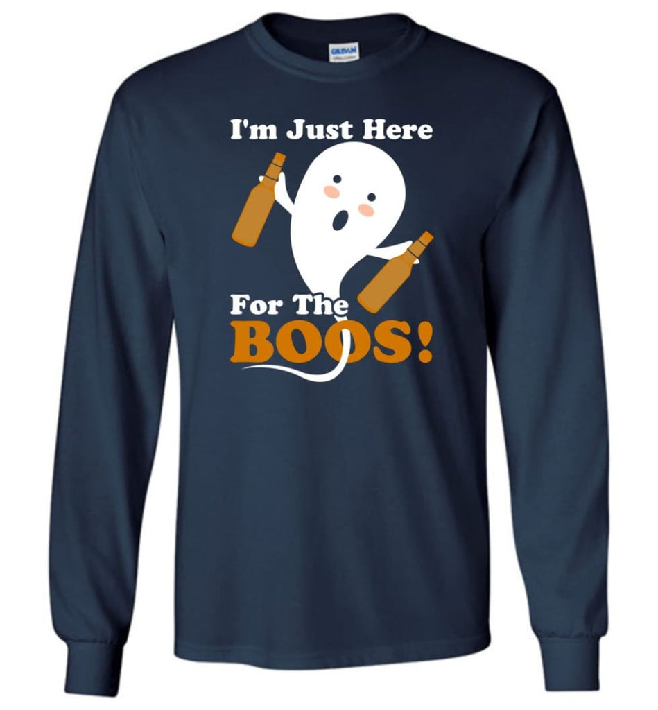 I’m Just Here For The Boos Shirt Funny Halloween Ghost drink beer Long Sleeve T-Shirt - Navy / M
