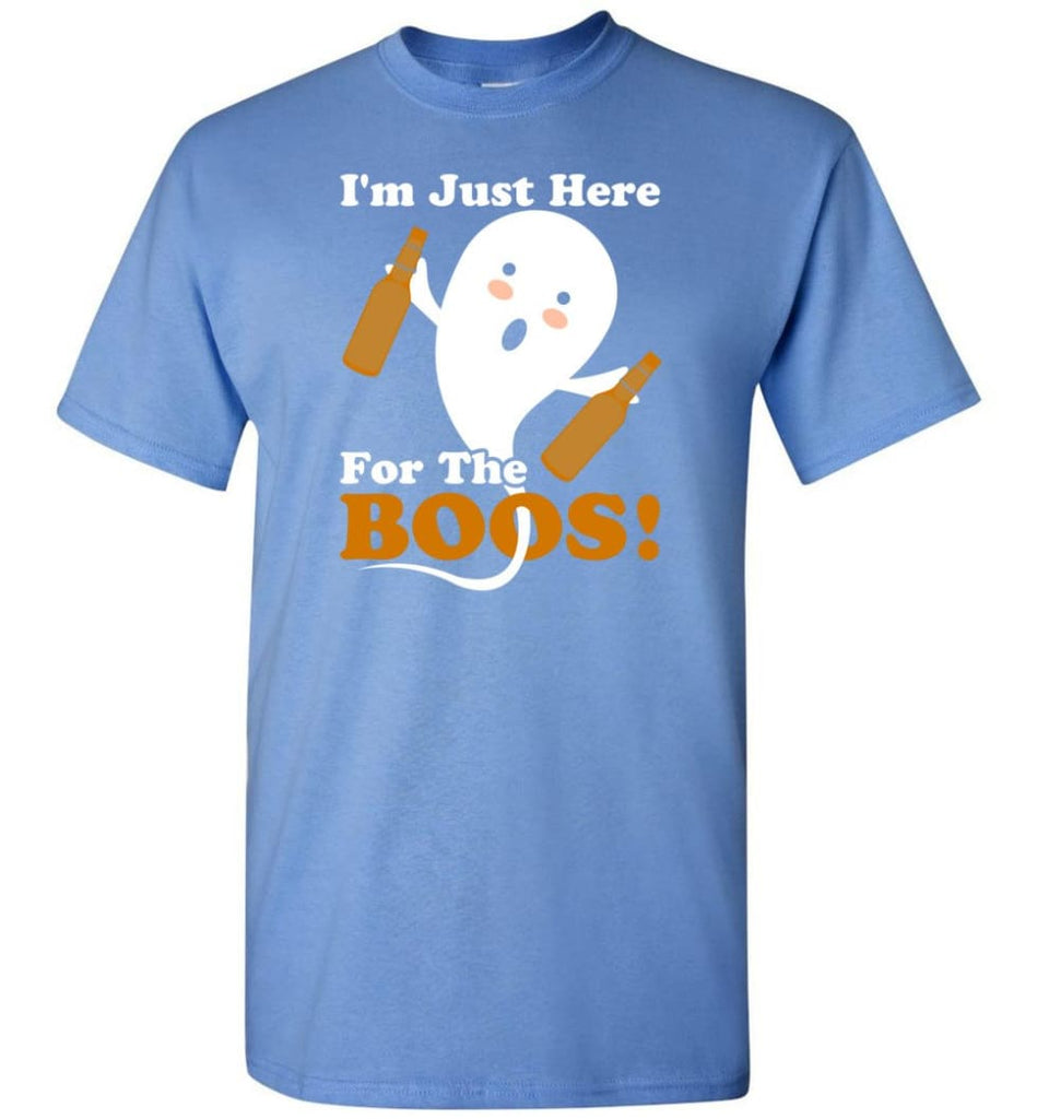 I’m Just Here For The Boos Shirt Funny Halloween Ghost drink beer T-Shirt - Carolina Blue / S