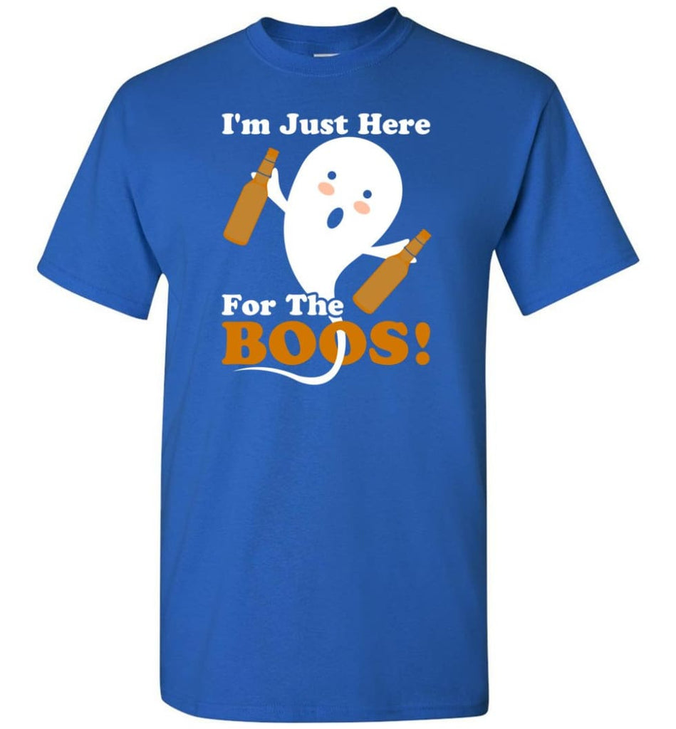 I’m Just Here For The Boos Shirt Funny Halloween Ghost drink beer T-Shirt - Royal / S