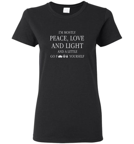 I’m mostly peace love and light and a little Funny - Women Tee - Black / M - Women Tee